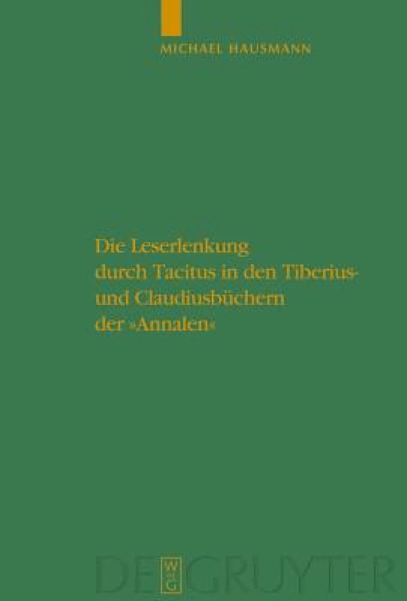 Leserlenkung durch Tacitus in den Tiberius- und Claudiusbüchern der "Annalen"