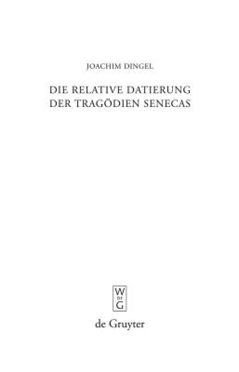 relative Datierung der Tragödien Senecas