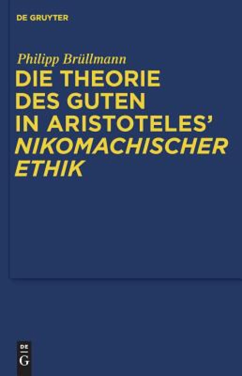 Theorie des Guten in Aristoteles'' "Nikomachischer Ethik"