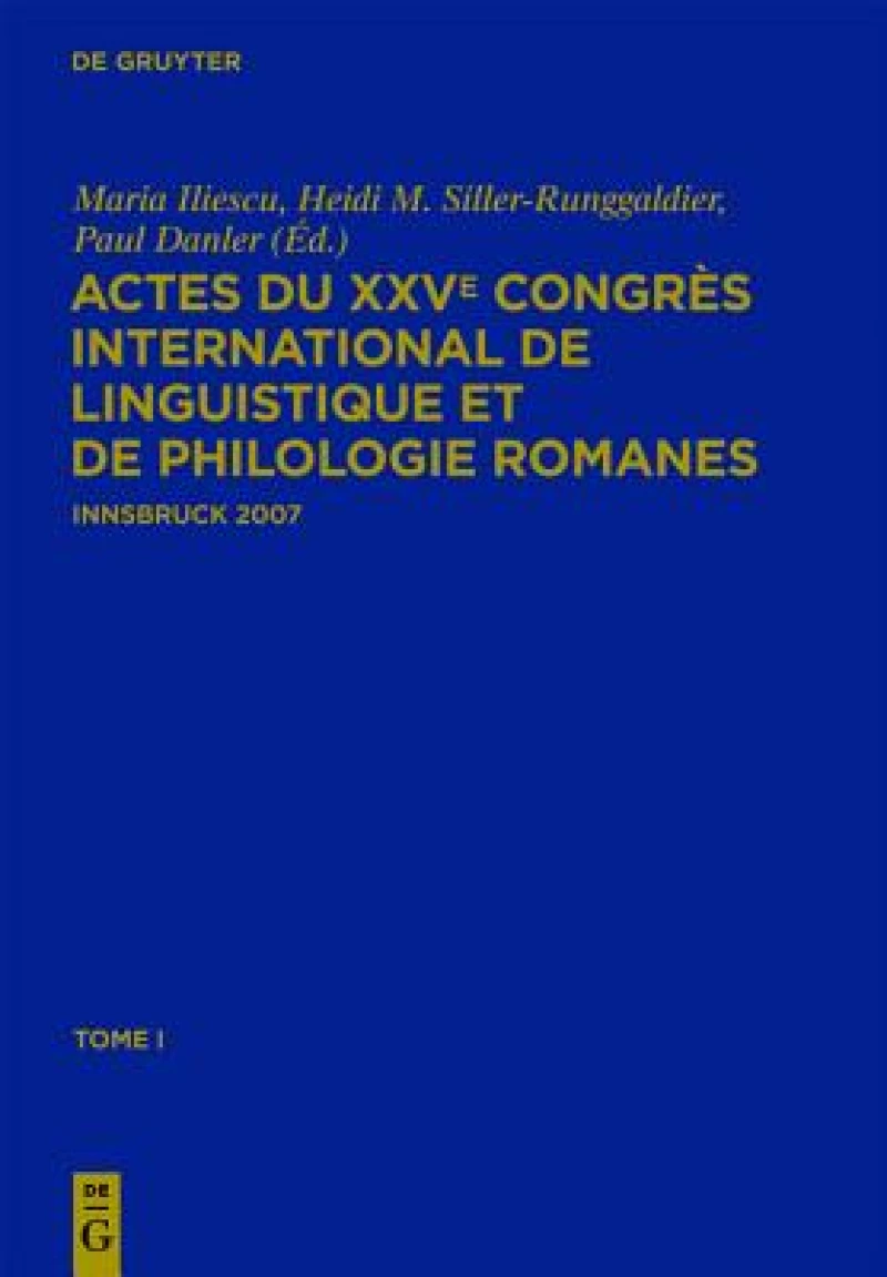 Actes du XXVe Congrès International de Linguistique et de Philologie Romanes