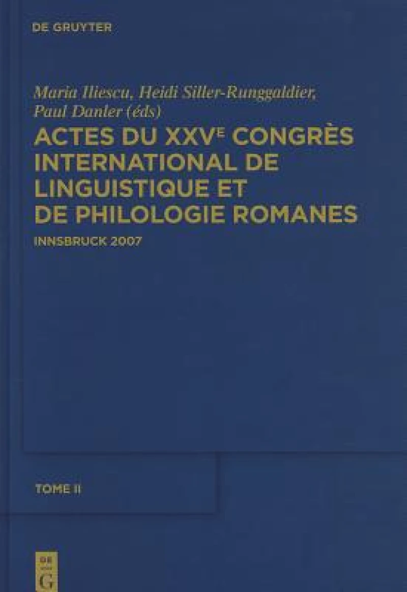 Actes du XXVe Congrès International de Linguistique et de Philologie Romanes. Tome II