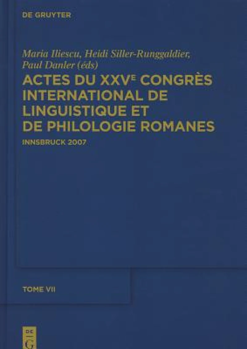 Actes du XXVe Congrès International de Linguistique et de Philologie Romanes. Tome VII