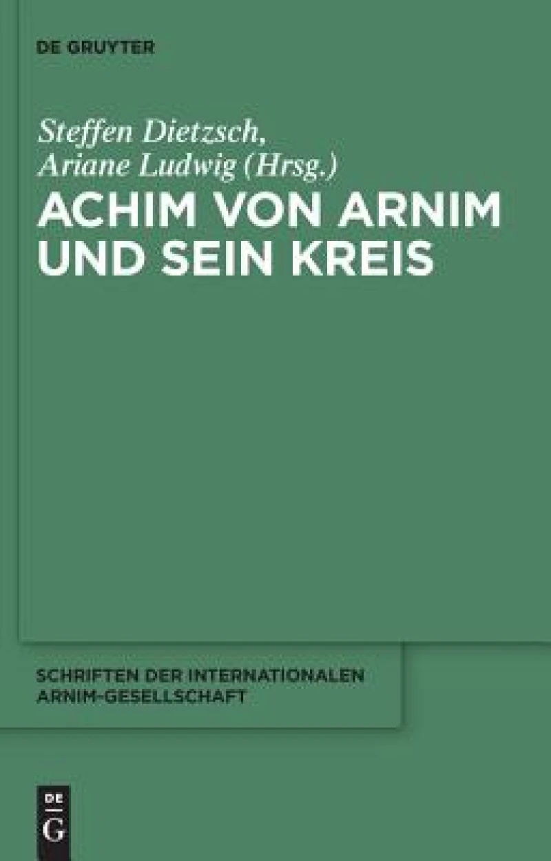 Achim Von Arnim Und Sein Kreis
