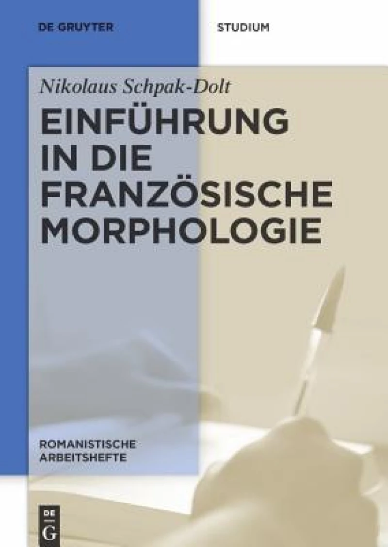 Einfuhrung in Die Franzosische Morphologie