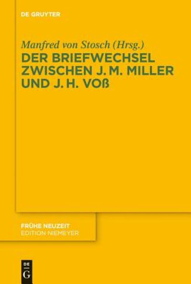 Briefwechsel zwischen Johann Martin Miller und Johann Heinrich Voß