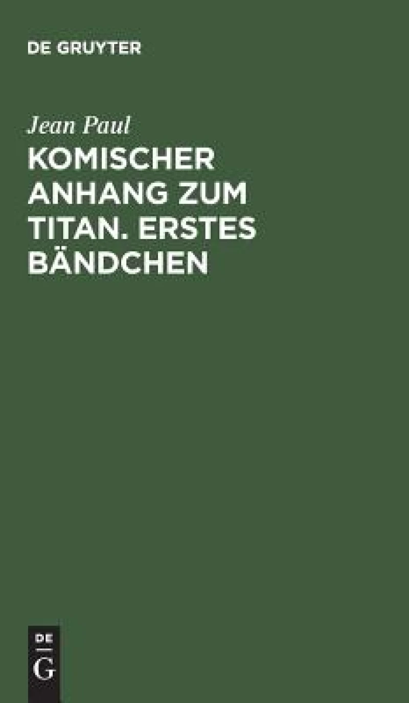 Komischer Anhang zum Titan. Erstes Bändchen