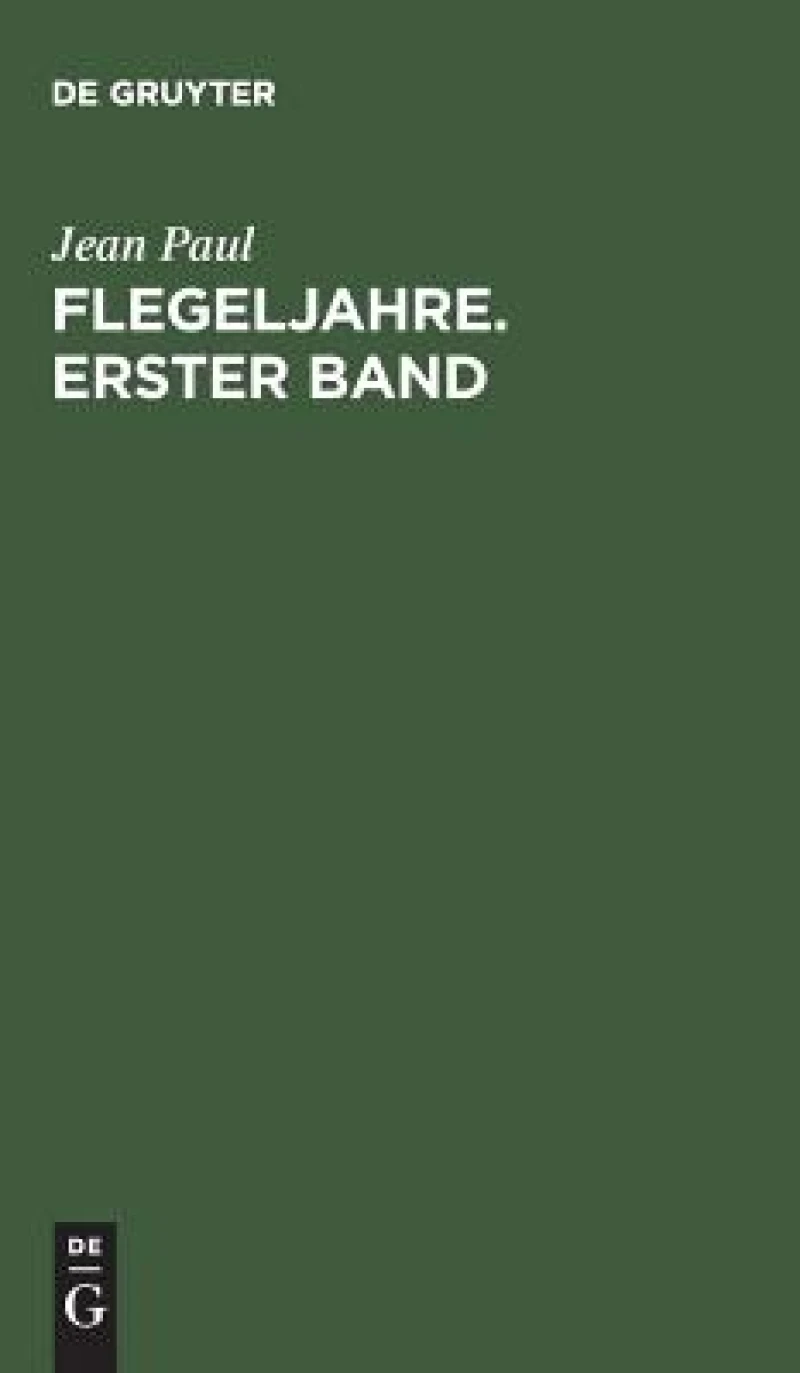 Flegeljahre. Erster Band