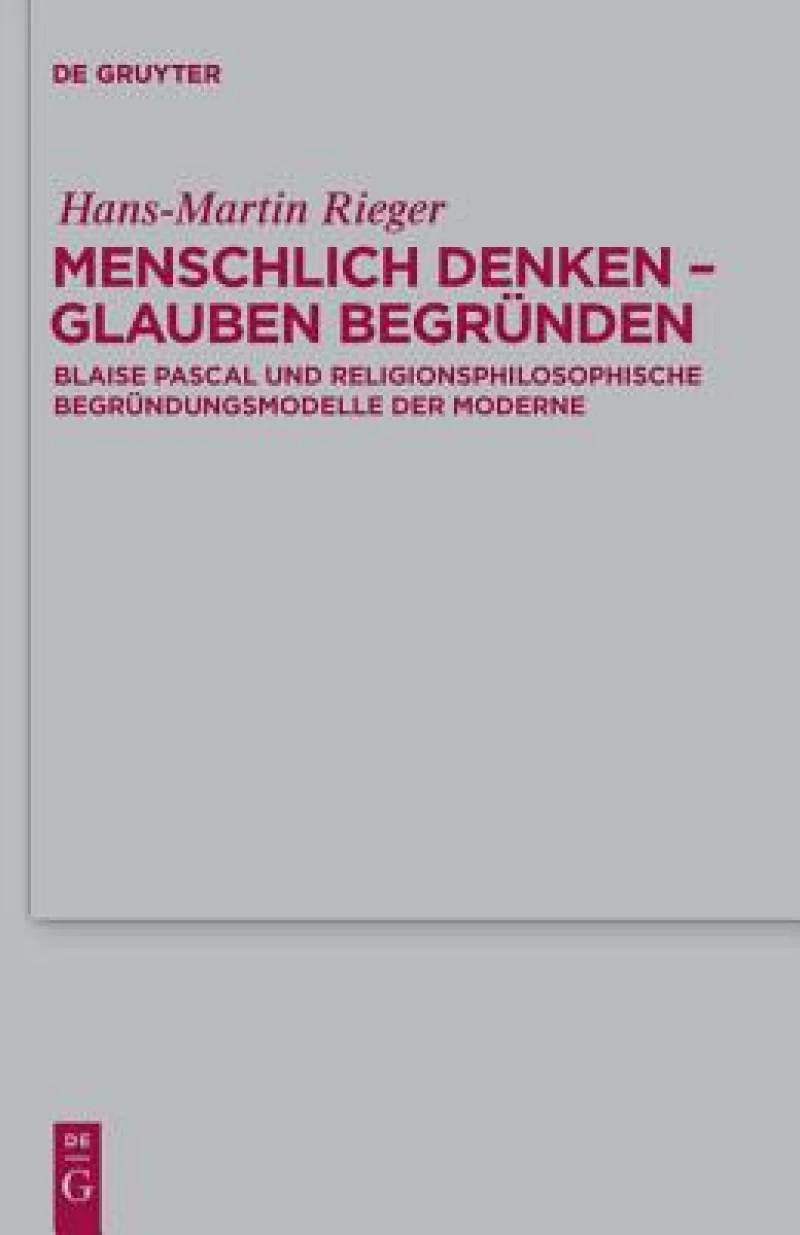 Menschlich Denken - Glauben Begründen