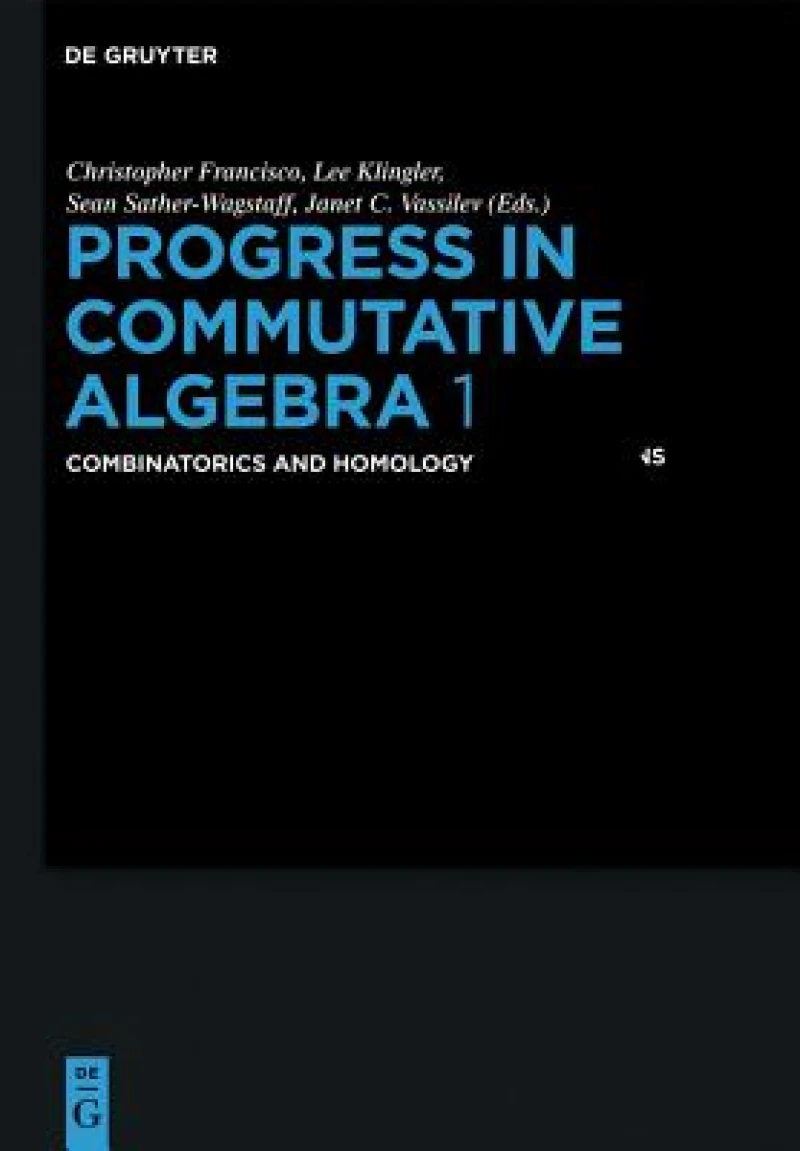 Progress in Commutative Algebra 1