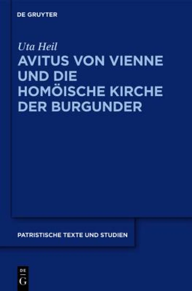 Avitus von Vienne und die homoische Kirche der Burgunder