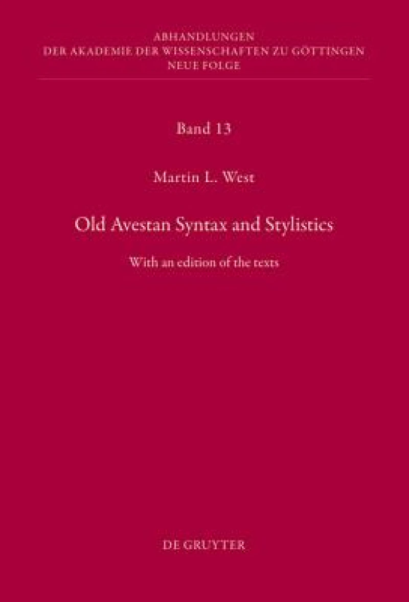 Old Avestan Syntax and Stylistics