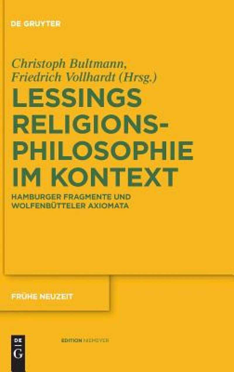 Gotthold Ephraim Lessings Religionsphilosophie im Kontext
