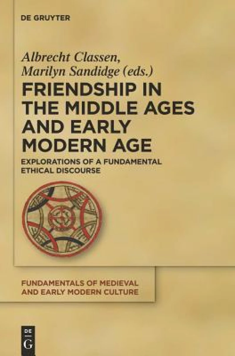 Friendship in the Middle Ages and Early Modern Age