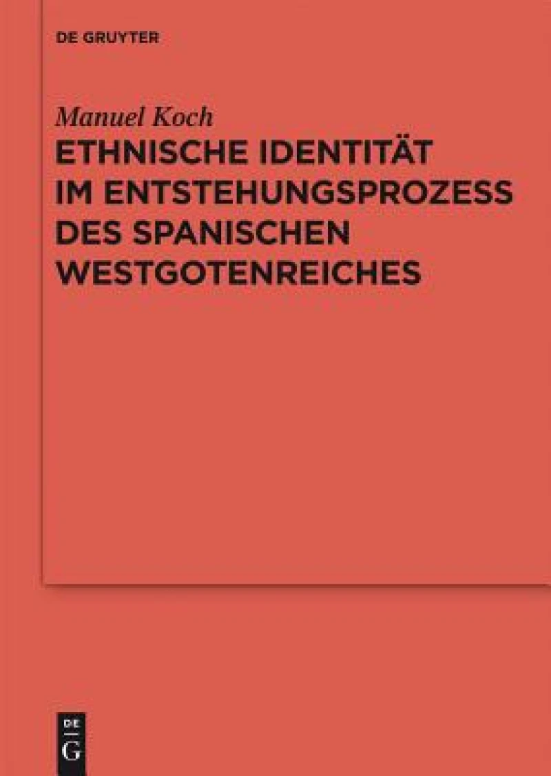 Ethnische Identitat im Entstehungsprozess des spanischen Westgotenreiches