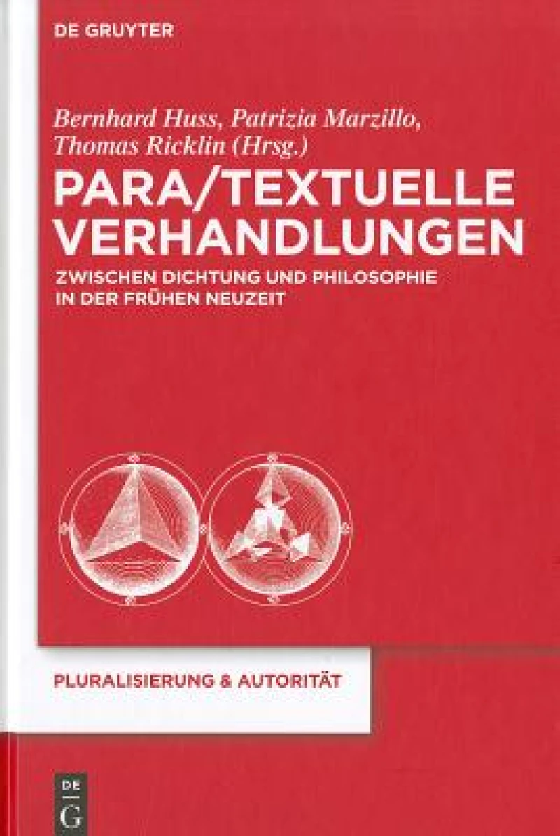Para/Textuelle Verhandlungen Zwischen Dichtung Und Philosophie in Der Fruhen Neuzeit