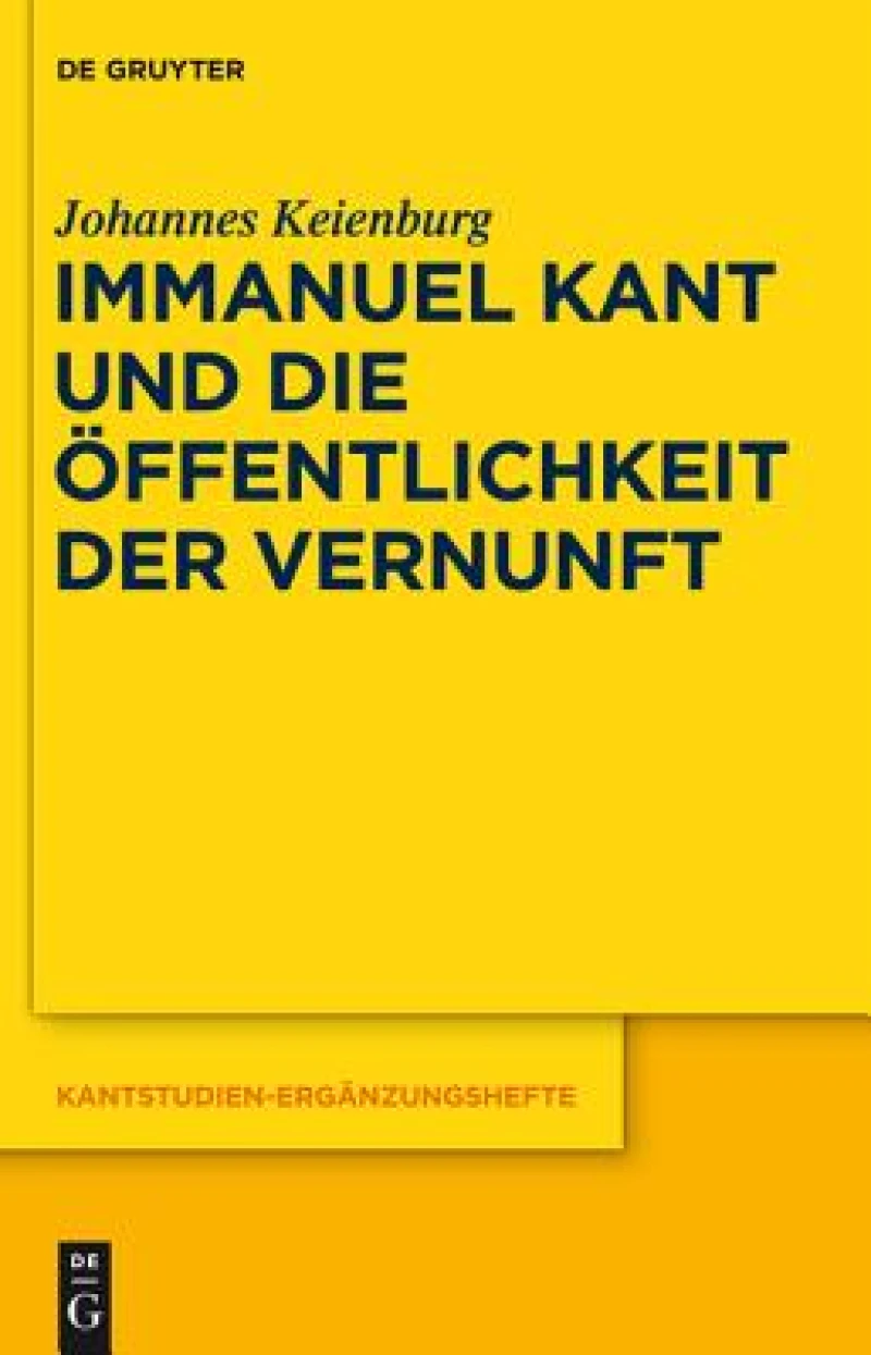 Immanuel Kant und die Offentlichkeit der Vernunft