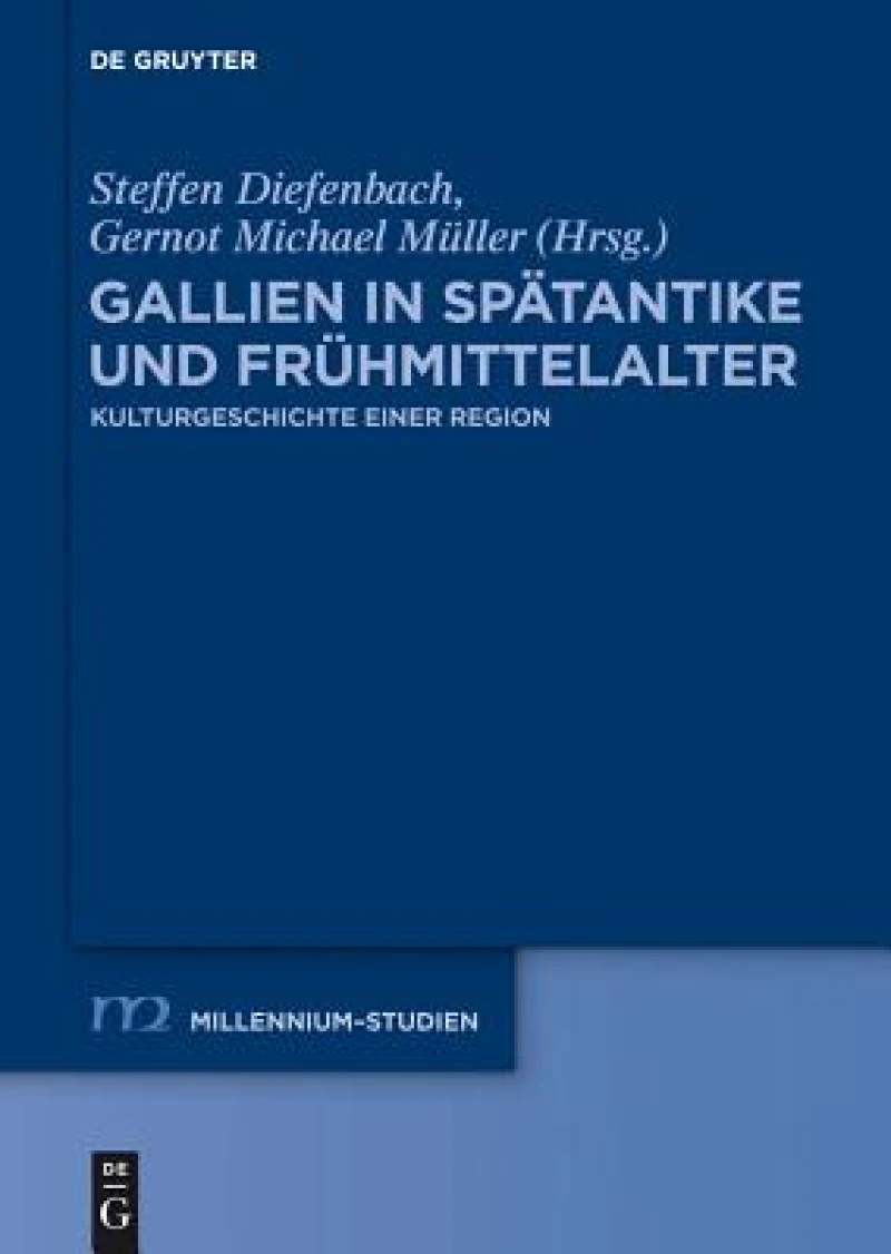 Gallien in Spatantike und Fruhmittelalter