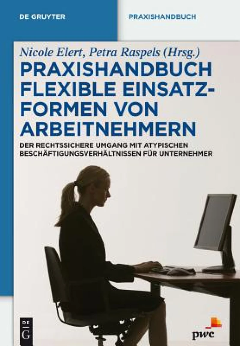 Praxishandbuch Flexible Einsatzformen Von Arbeitnehmern