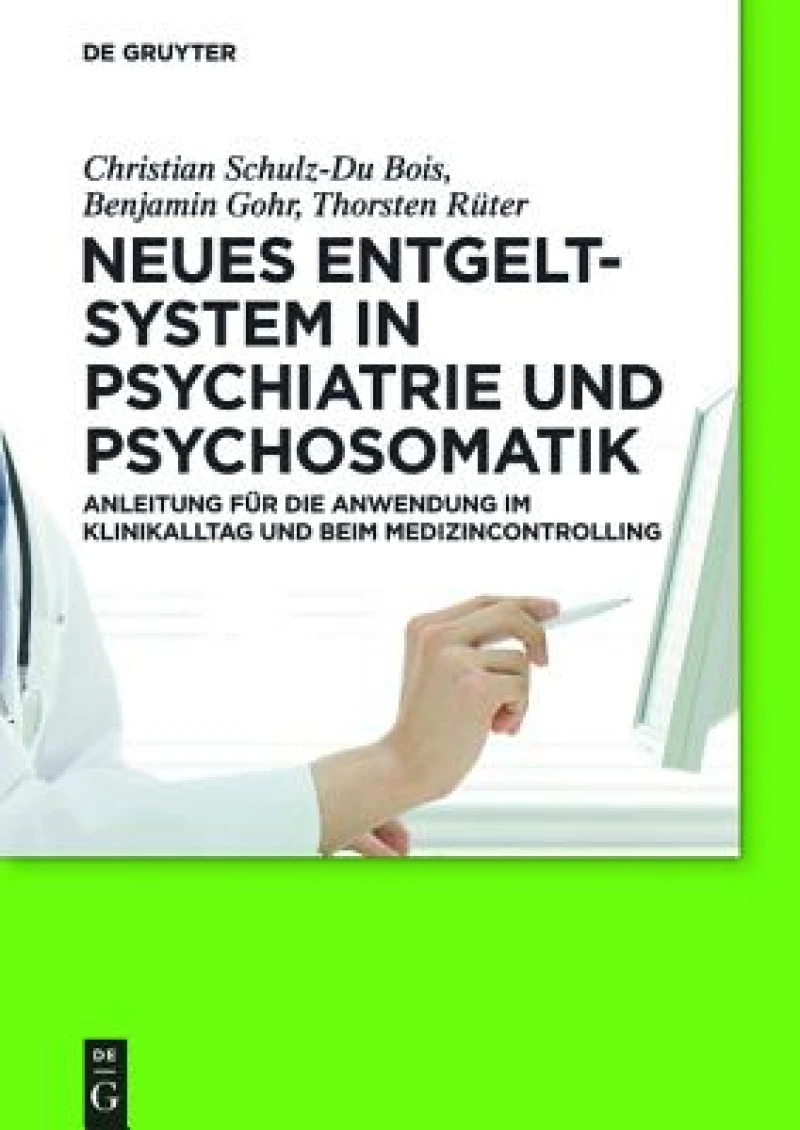 Neues Entgeltsystem in Psychiatrie Und Psychosomatik
