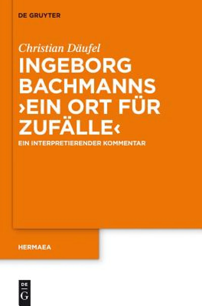 Ingeborg Bachmanns ''Ein Ort für Zufälle''
