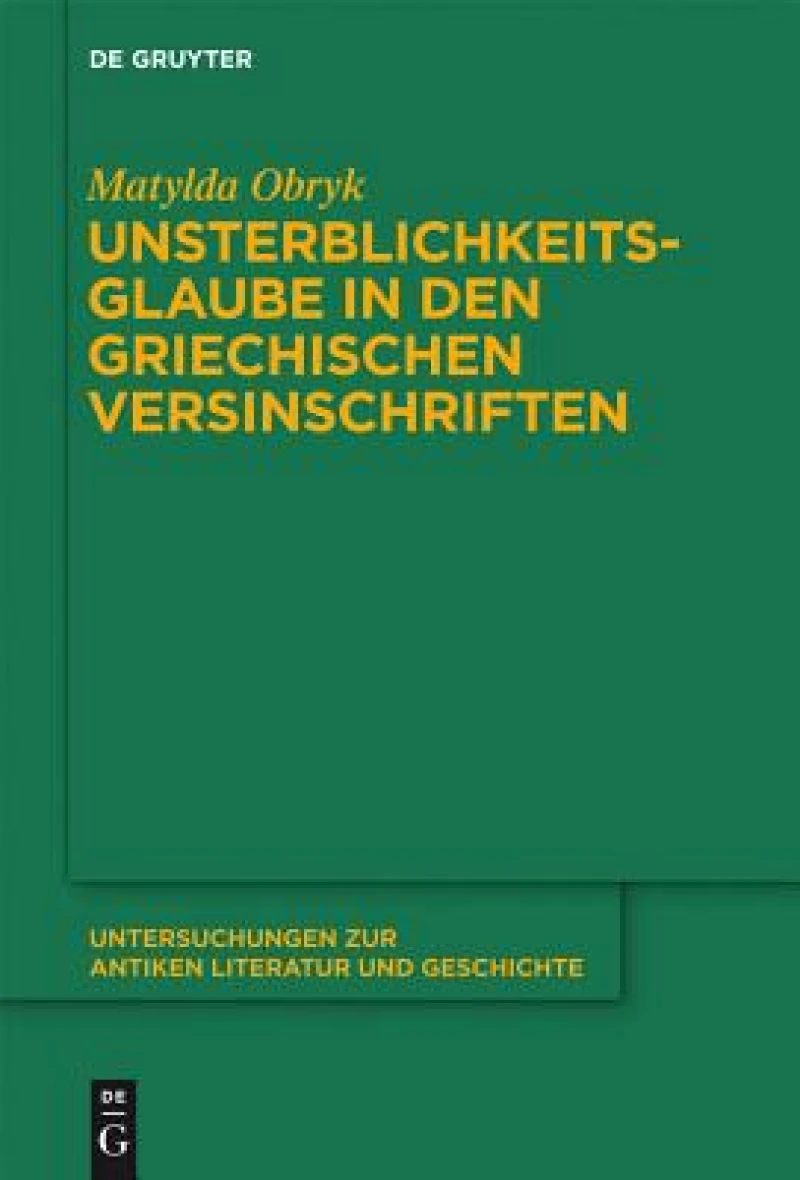 Unsterblichkeitsglaube in den Griechischen Versinschriften