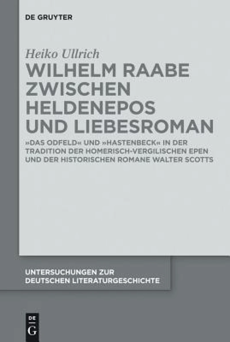 Wilhelm Raabe Zwischen Heldenepos Und Liebesroman