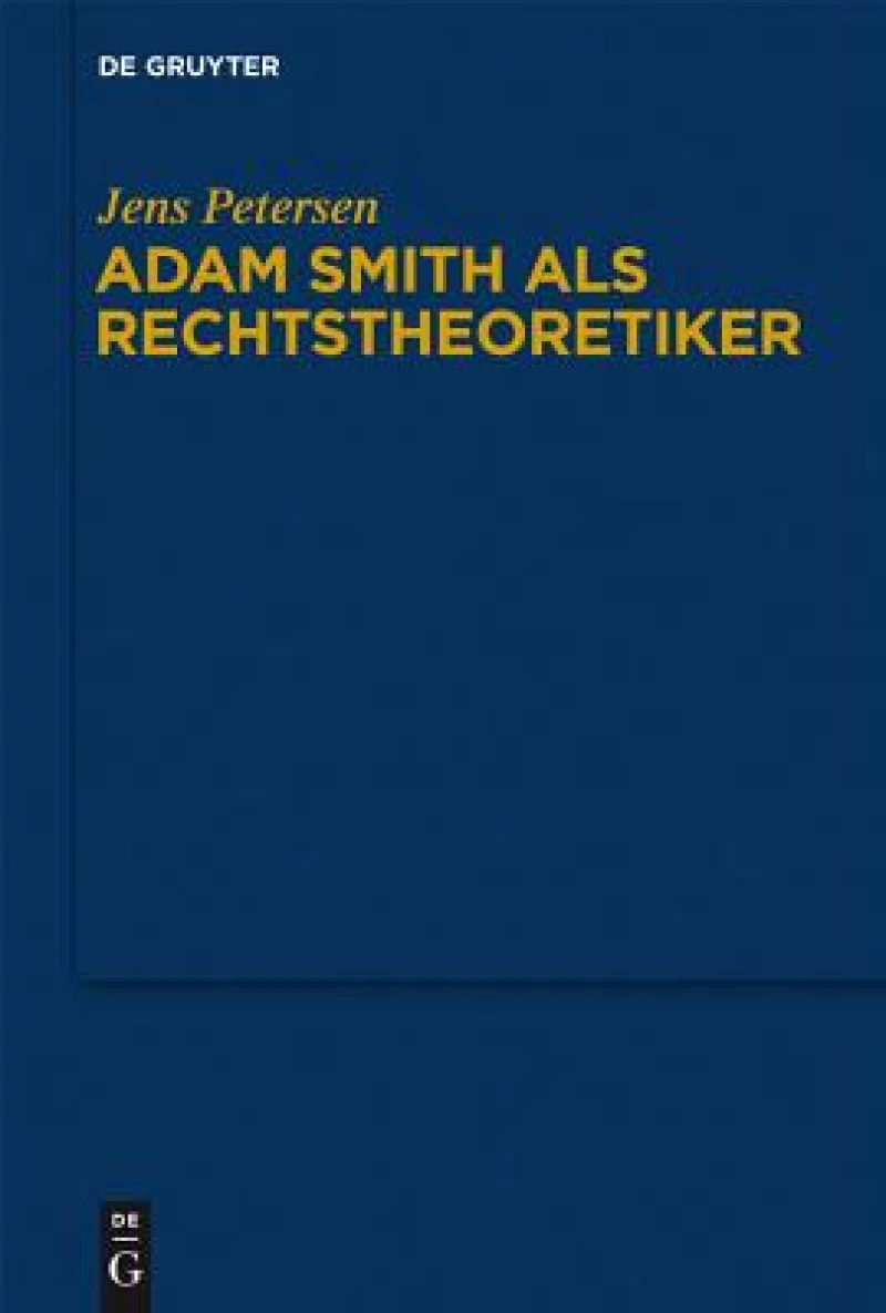 Adam Smith Als Rechtstheoretiker
