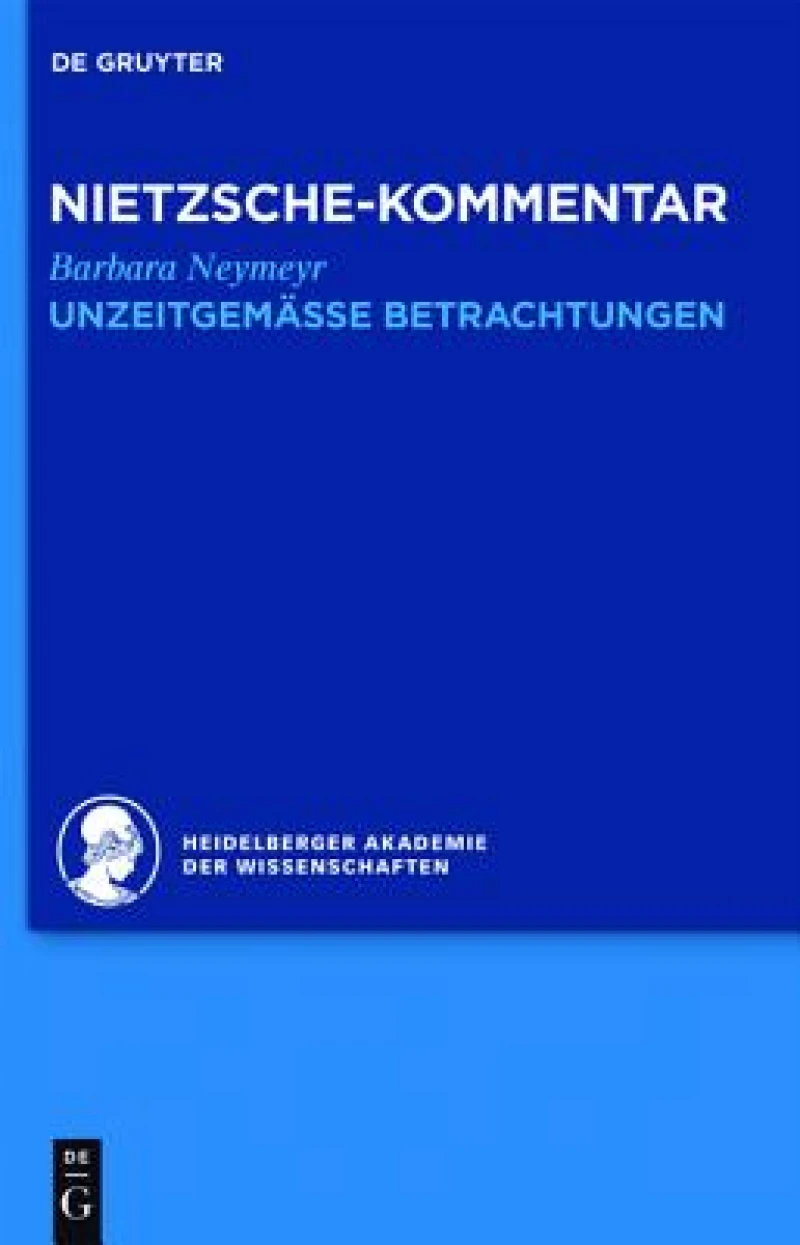 Kommentar zu Nietzsches "Unzeitgemässen Betrachtungen"