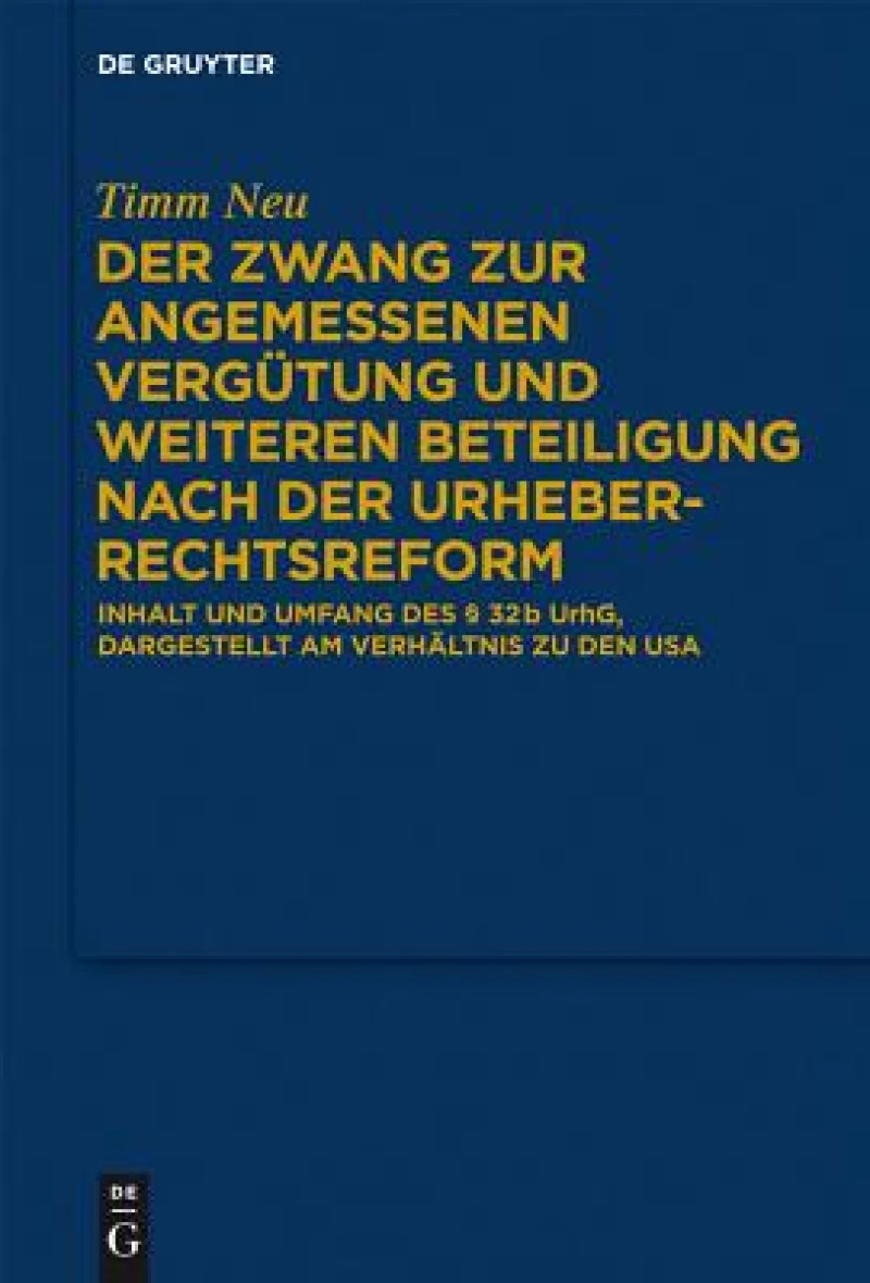 Zwang zur angemessenen Vergütung und weiteren Beteiligung nach der Urheberrechtsreform