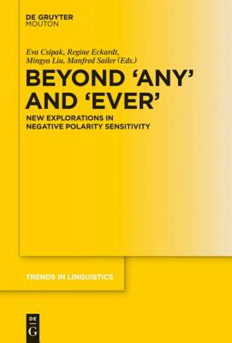 Beyond ''Any'' and ''Ever''