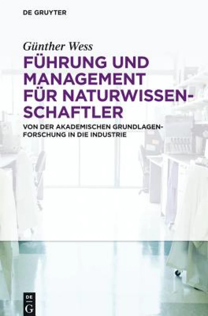 Fuhrung Und Management Fur Naturwissenschaftler
