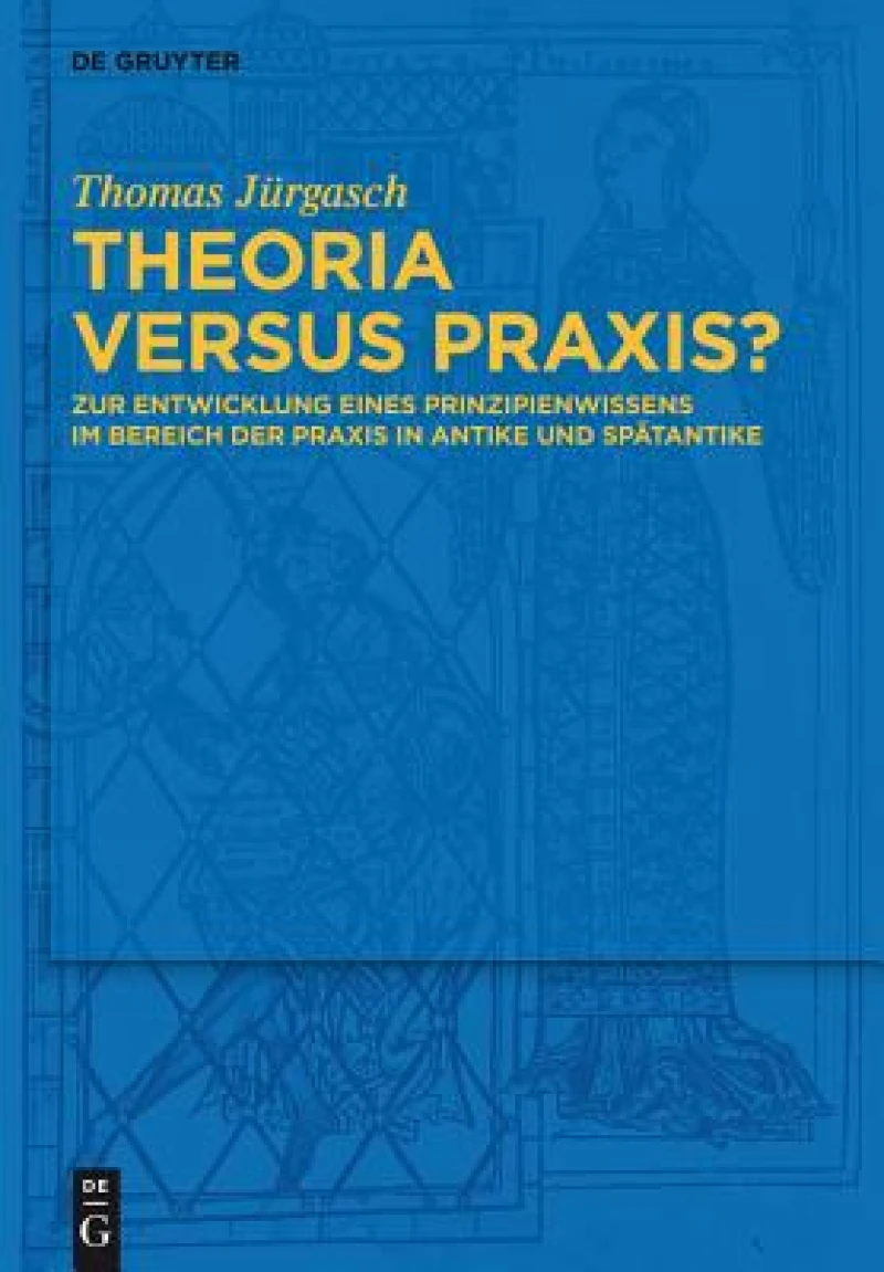 Theoria Versus Praxis?
