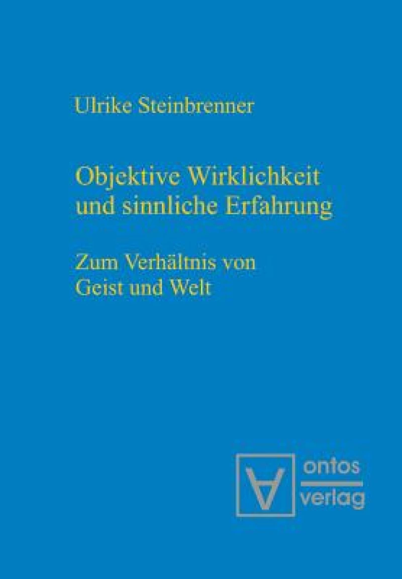 Objektive Wirklichkeit Und Sinnliche Erfahrung
