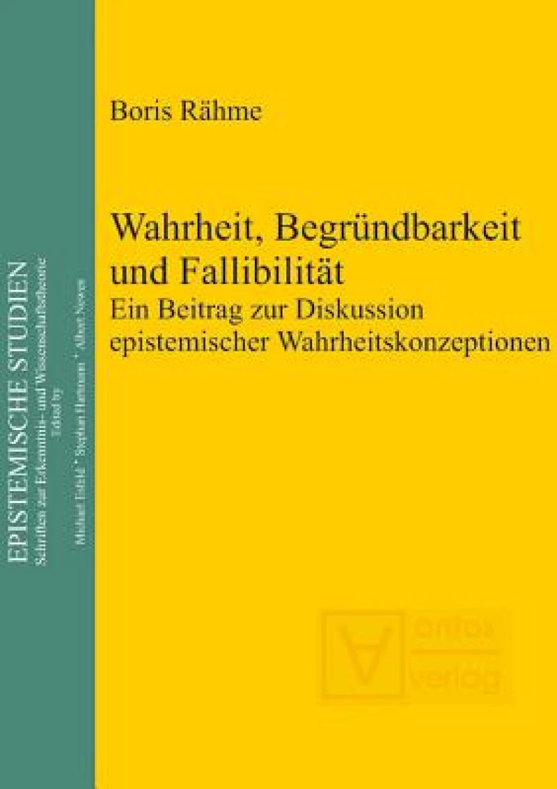 Wahrheit, Begründbarkeit Und Fallibilität