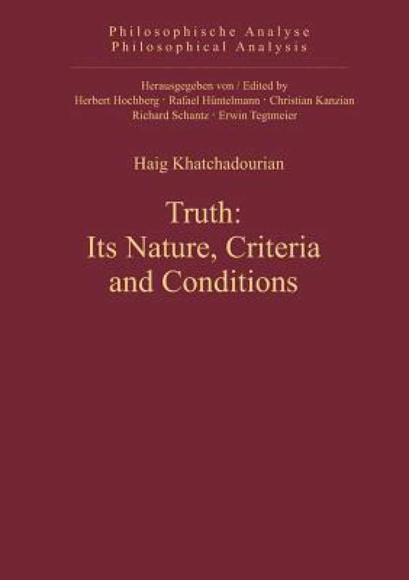 Truth: Its Nature, Criteria and Conditions