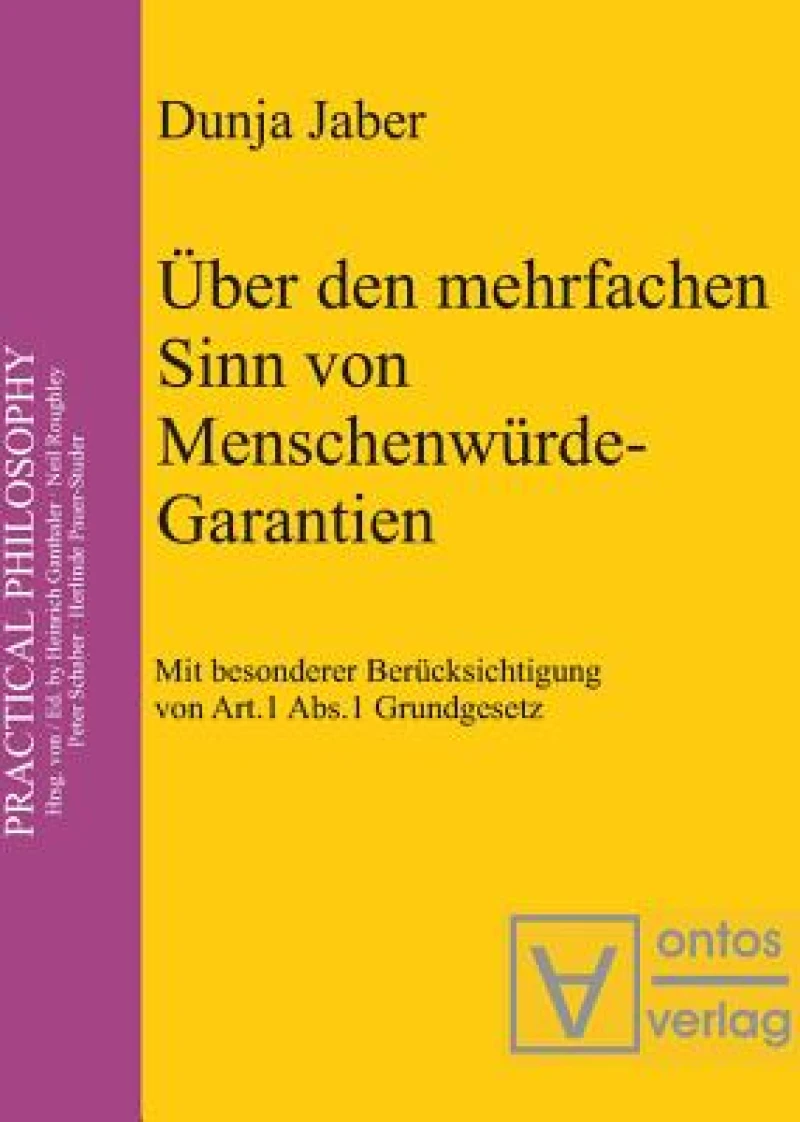 Über Den Mehrfachen Sinn Von Menschenwürde-garantien