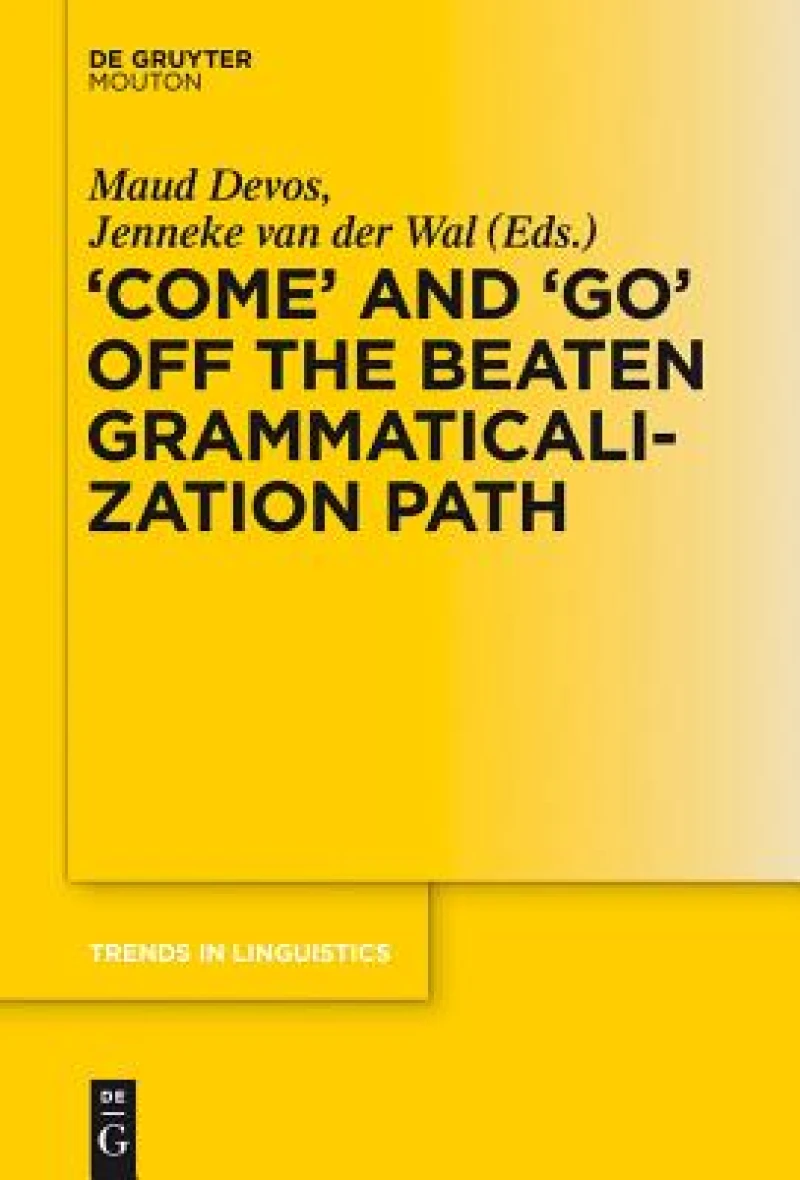 ''COME'' and ''GO'' off the Beaten Grammaticalization Path
