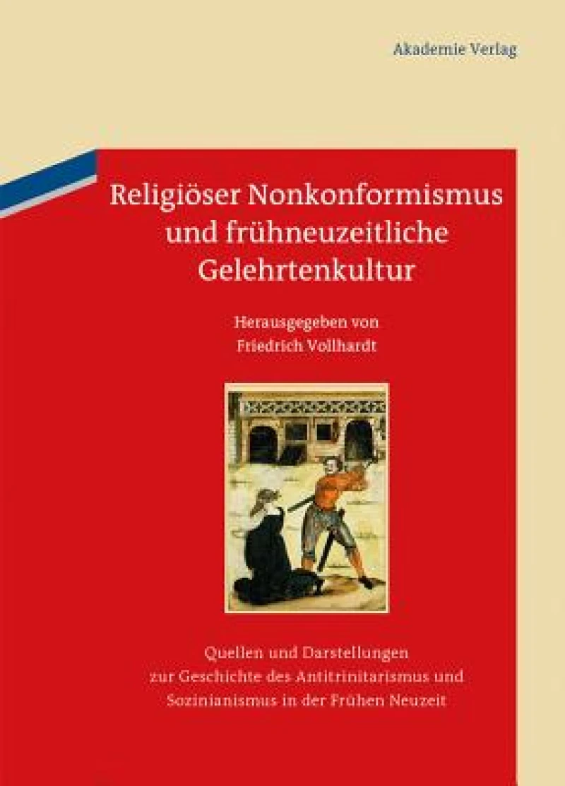 Religiöser Nonkonformismus Und Frühneuzeitliche Gelehrtenkultur