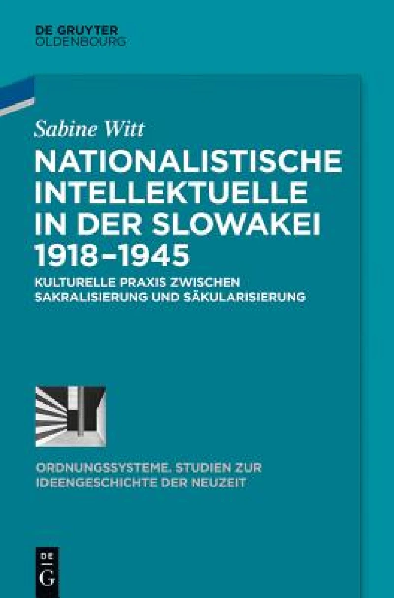 Nationalistische Intellektuelle in Der Slowakei 1918-1945