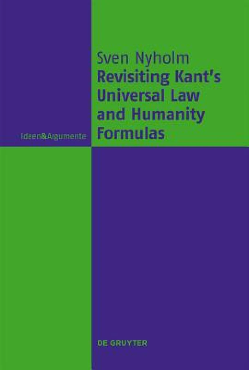 Revisiting Kant''s Universal Law and Humanity Formulas