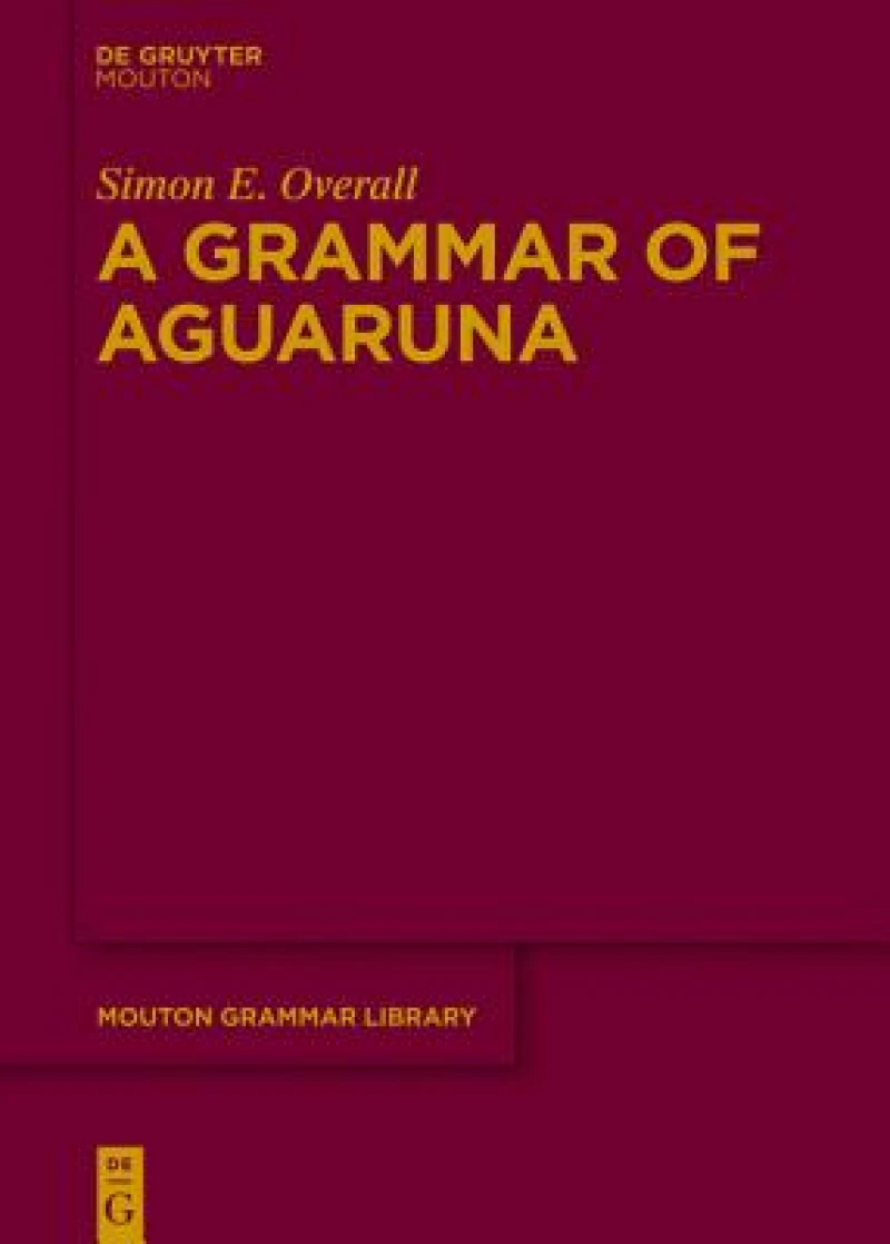 A Grammar of Aguaruna (Iiniá Chicham)