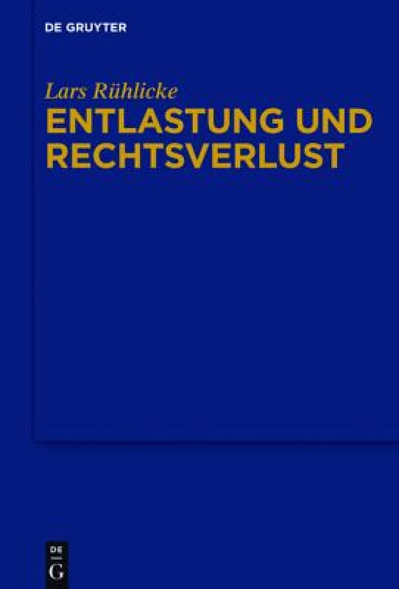 Entlastung Und Rechtsverlust