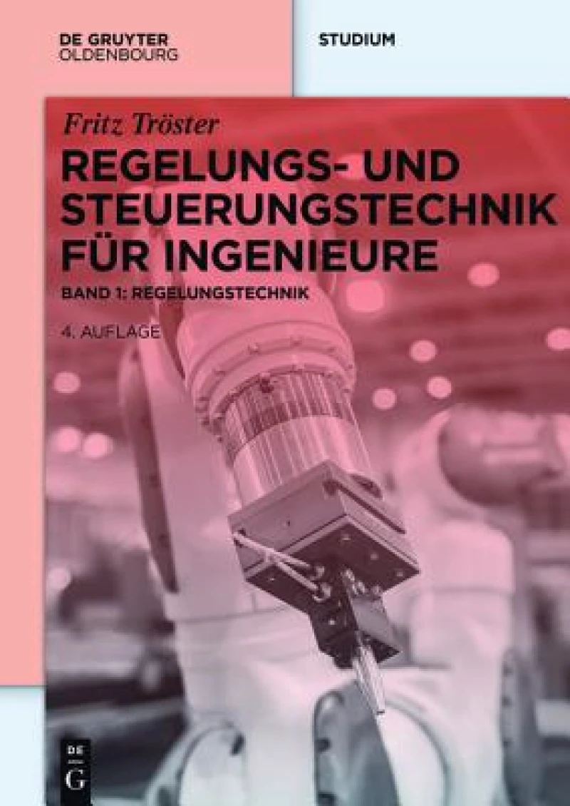 Regelungs- und Steuerungstechnik für Ingenieure
