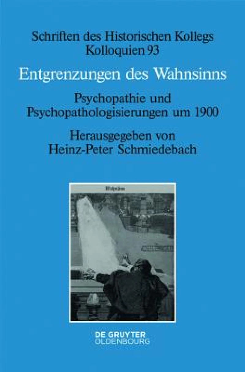 Entgrenzungen Des Wahnsinns