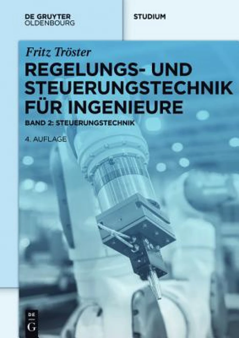 Regelungs- und Steuerungstechnik für Ingenieure