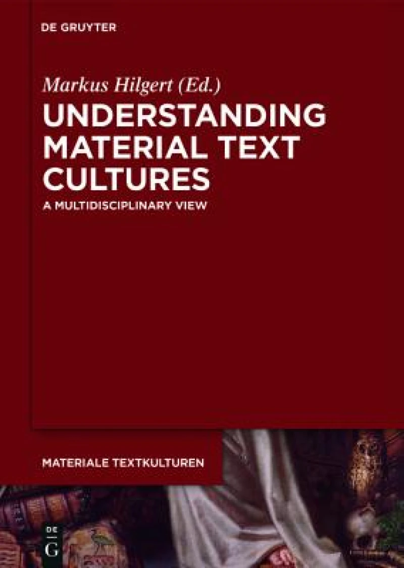 Understanding Material Text Cultures