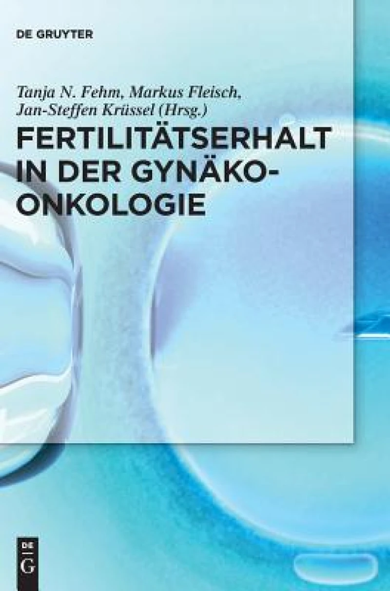 Fertilitätserhalt in Der Gynäkoonkologie