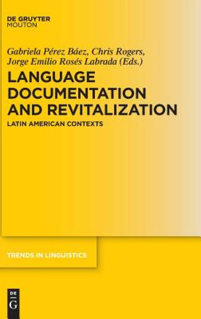 Language Documentation and Revitalization in Latin American Contexts