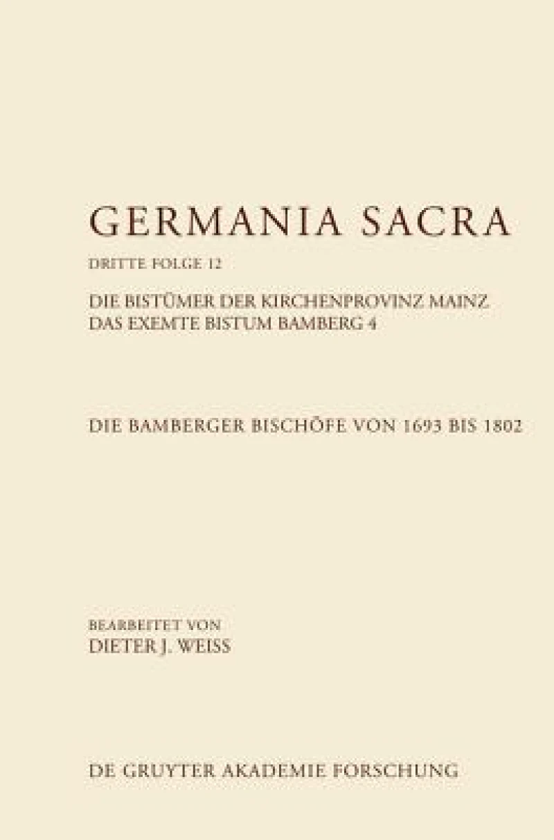 Die Bamberger Bischofe Von 1693 Bis 1802. Das Exemte Bistum Bamberg 4