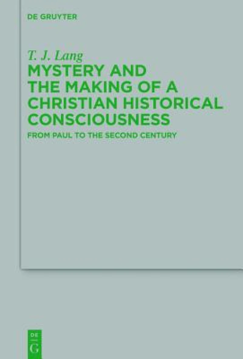 Mystery and the Making of a Christian Historical Consciousness